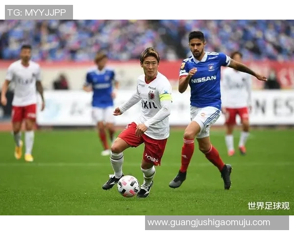 神户船胜利与横滨水手的激烈对决揭示日本足球的魅力与竞争力